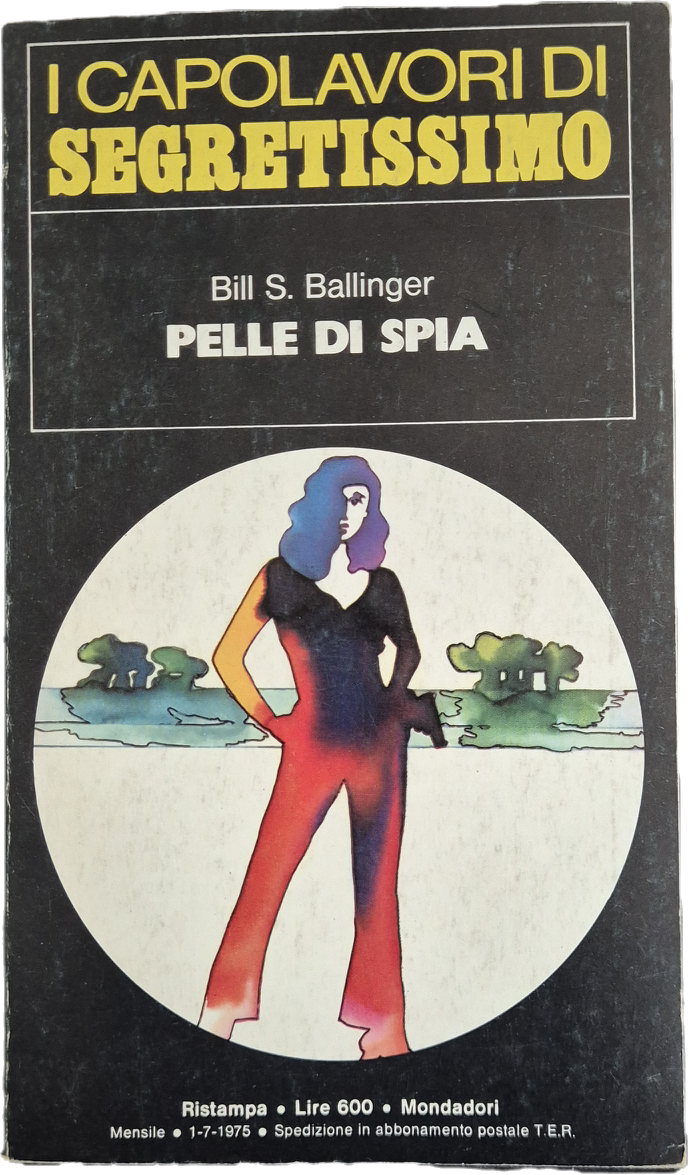 PELLE DI SPIA - BILL S. BALLINGER - CAPOLAVORI SEGRETISSIMO N. 10