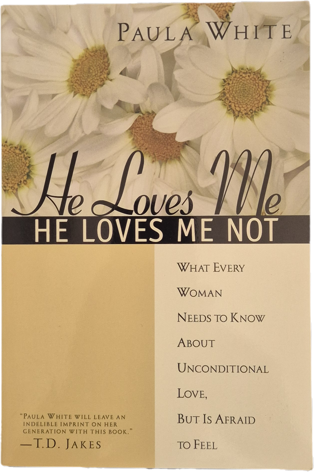 HE LOVES ME-HE LOVES ME NOT - PAULA WHITE - ENGLISH TEXT