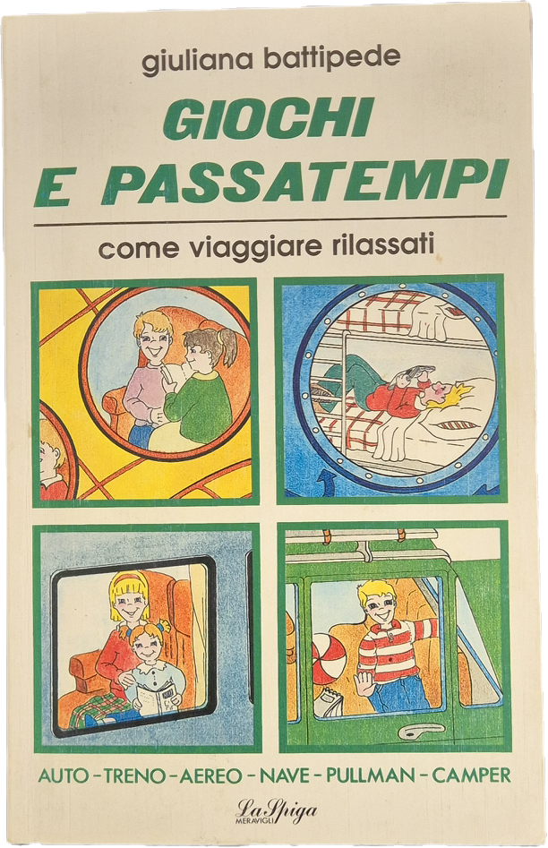 GIOCHI E PASSATEMPI - GIULIANA BATTPEDE - LA SPIGA 1991 - OUTLET DEL LIBRO