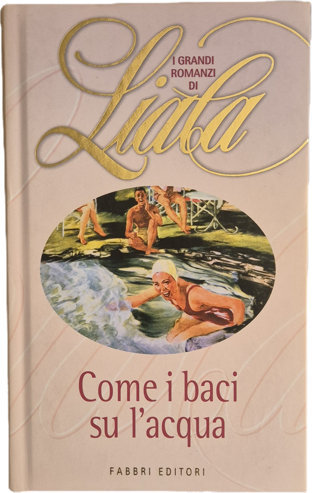 COME I BACI SU L'ACQUA - LIALA - FABBRI 2002 - OUTLET DEL LIBRO