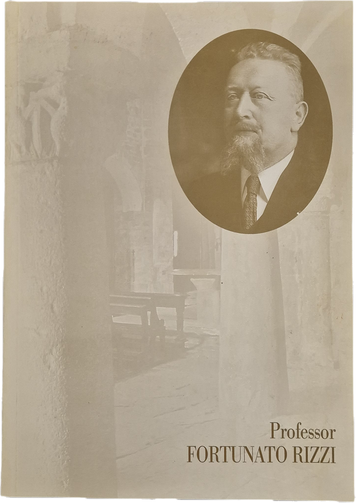 PROFESSOR FORTUNATO RIZZI. Convegno di studio
