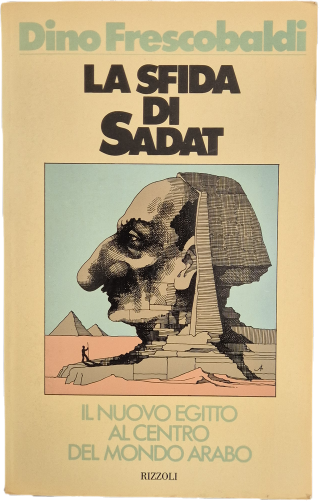 LA SFIDA DI SADAT - DINO FRESCOBALDI