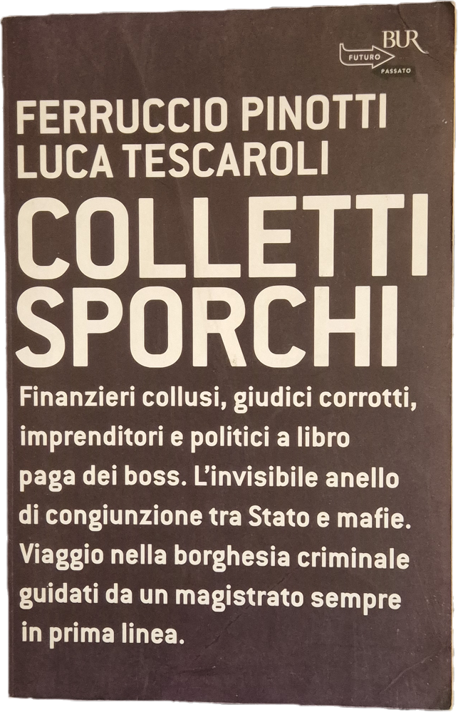 COLLETTI SPORCHI - PINOTTI-TESCAROLI - RIZZOLI 2008 - OUTLET DEL LIBRO