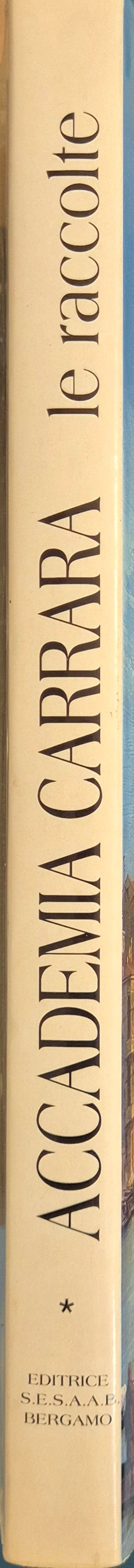 ACCADEMIA CARRARA. LE RACCOLTE - PRIMO VOLUME