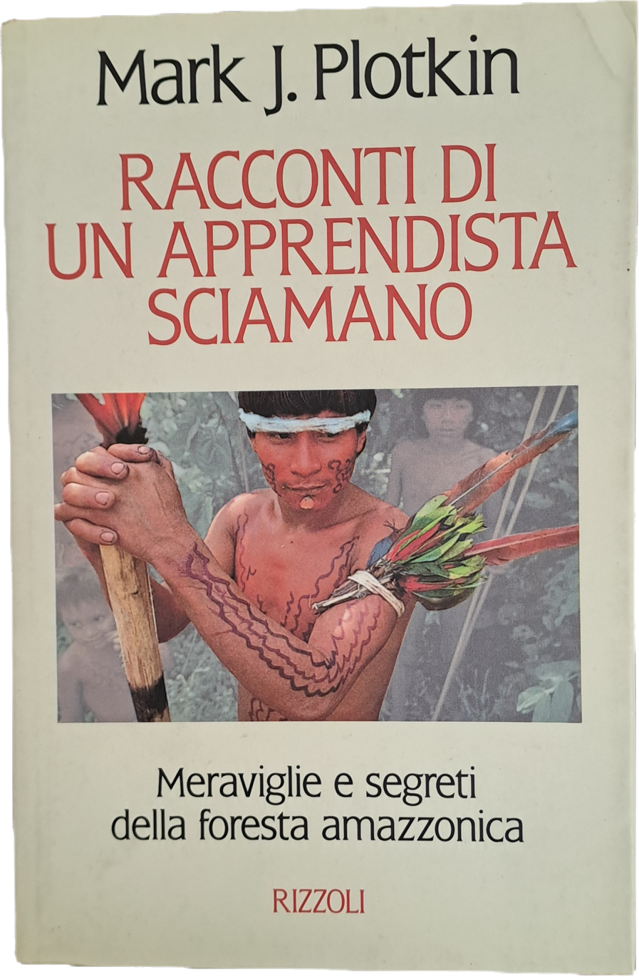 RACCONTI DI UN APPRENDISTA SCIAMANO - MARK J. PLOTKIN