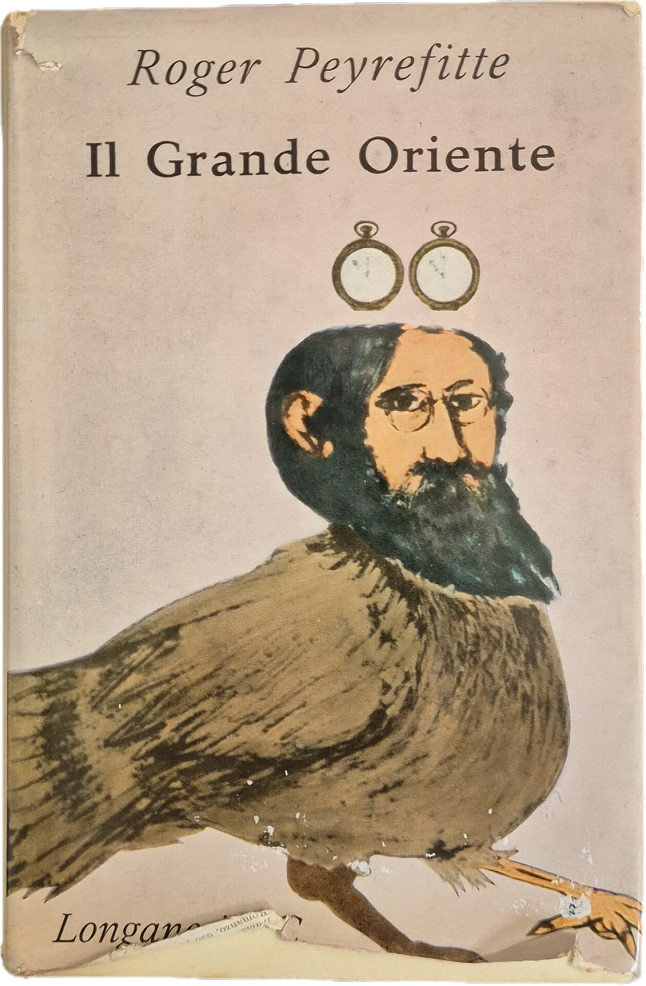 IL GRANDE ORIENTE - ROGER PEYREFITTE - PRIMA ED. LONGANESI 1962