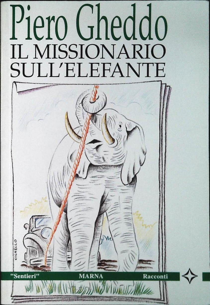 IL MISSIONARIO SULL'ELEFANTE - PIERO GHEDDO