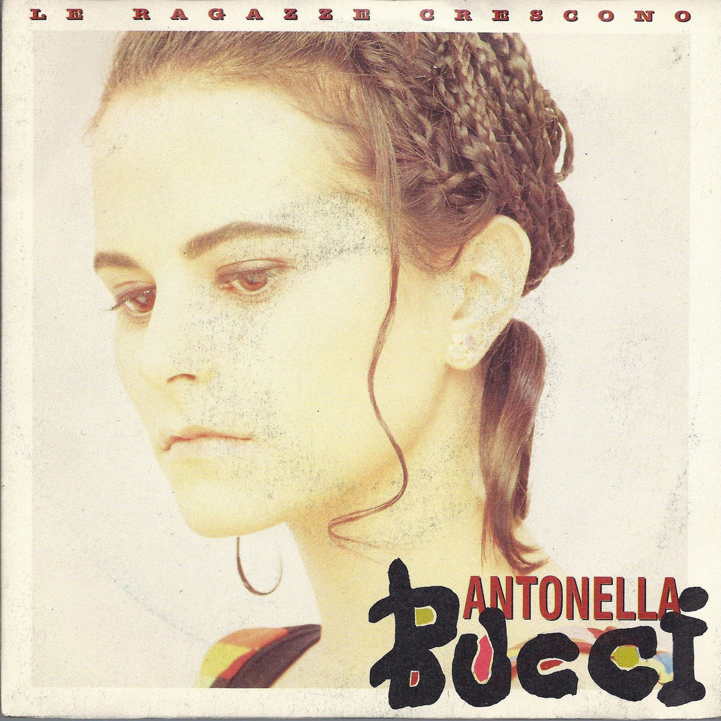LE RAGAZZE CRESCONO - IL GIGANTE - ANTONELLA BUCCI - 45 GIRI