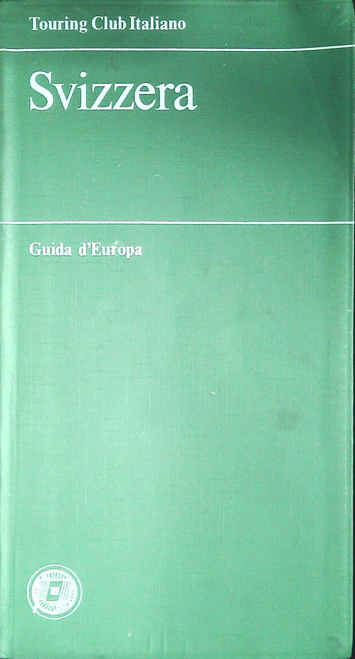 SVIZZERA - GUIDA D'EUROPA - TOURING CLUB ITALIANO 1984 - OUTLET DEL LIBRO