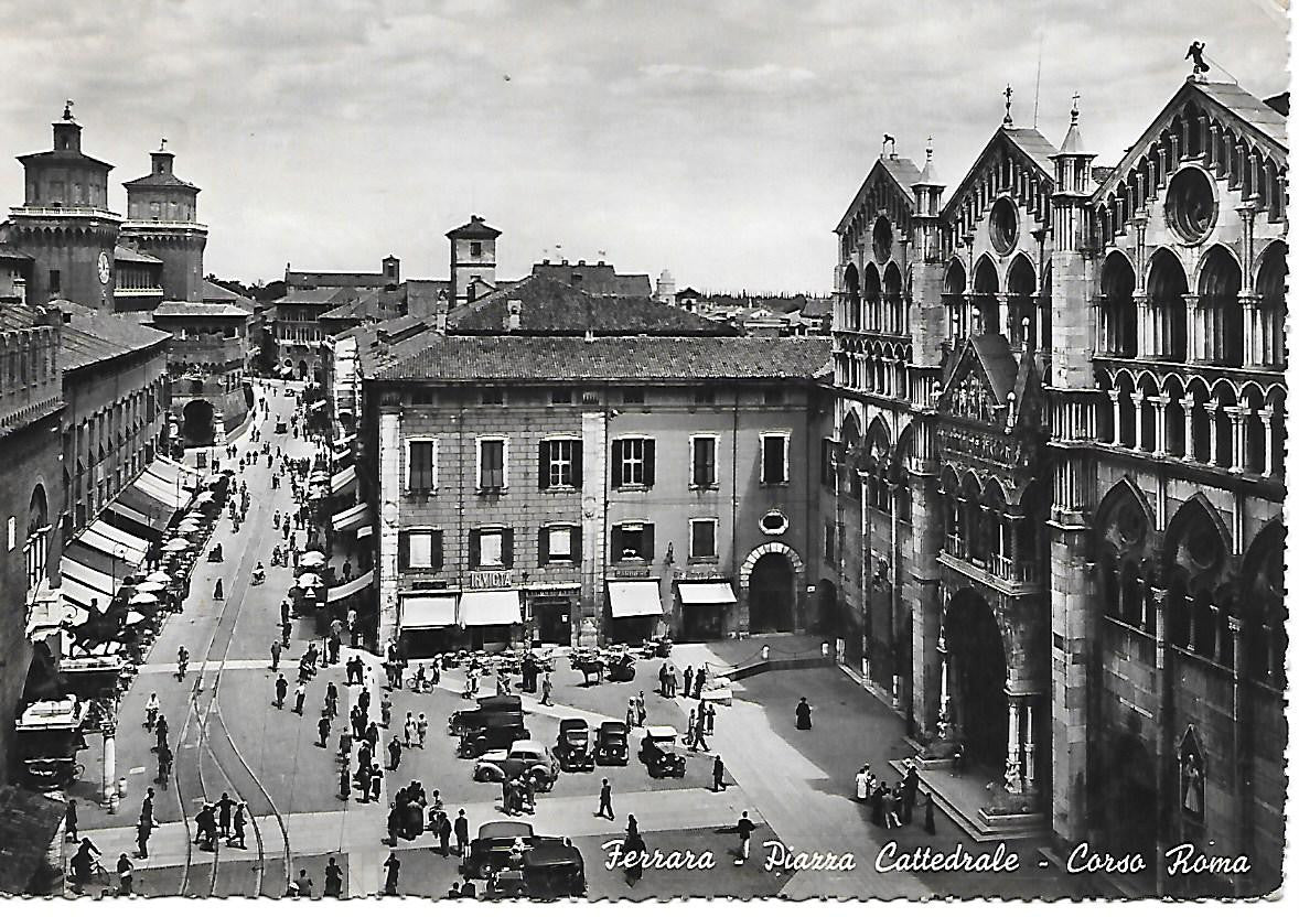 FERRARA - PIAZZA CATTEDRALE - CORSO ROMA - V ANNI 40