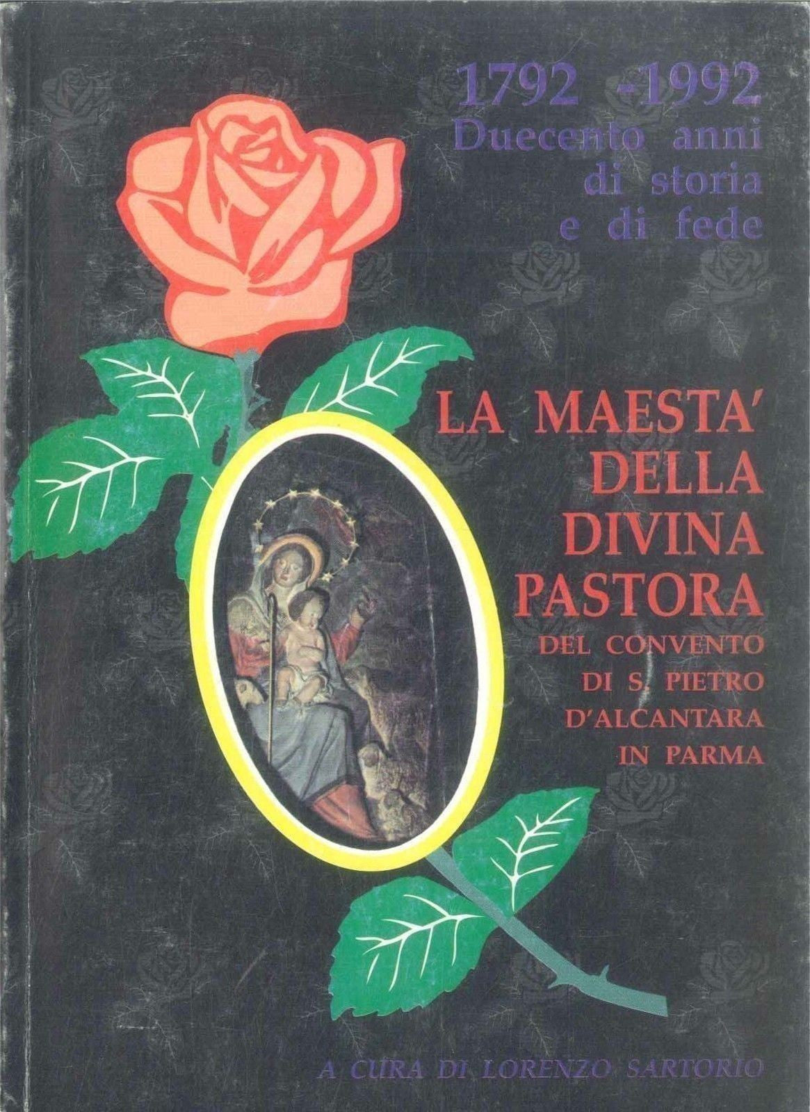 LA MAESTA' DELLA DIVINA PASTORA - CONVENTO DI S. PIETRO D'ALCANTARA IN PARMA