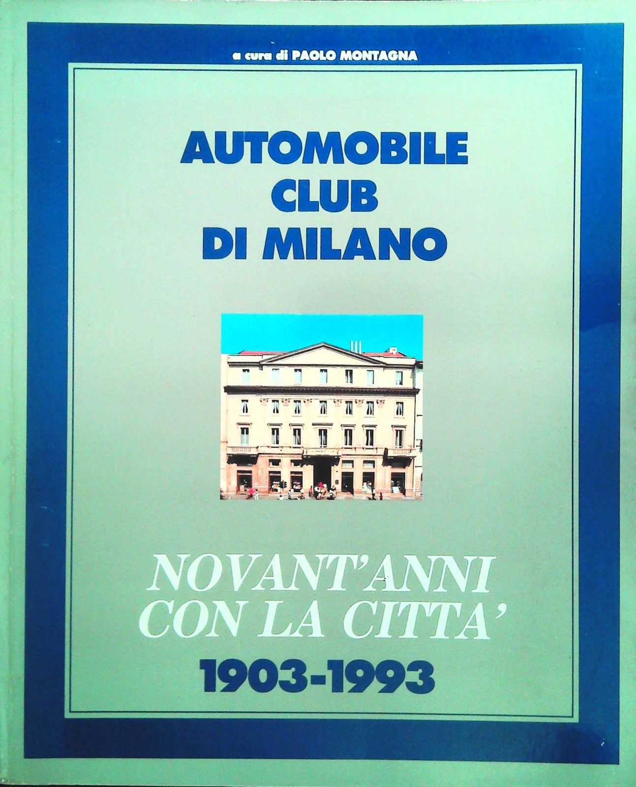 NOVANT'ANNI CON LA CITTA' 1903-1993