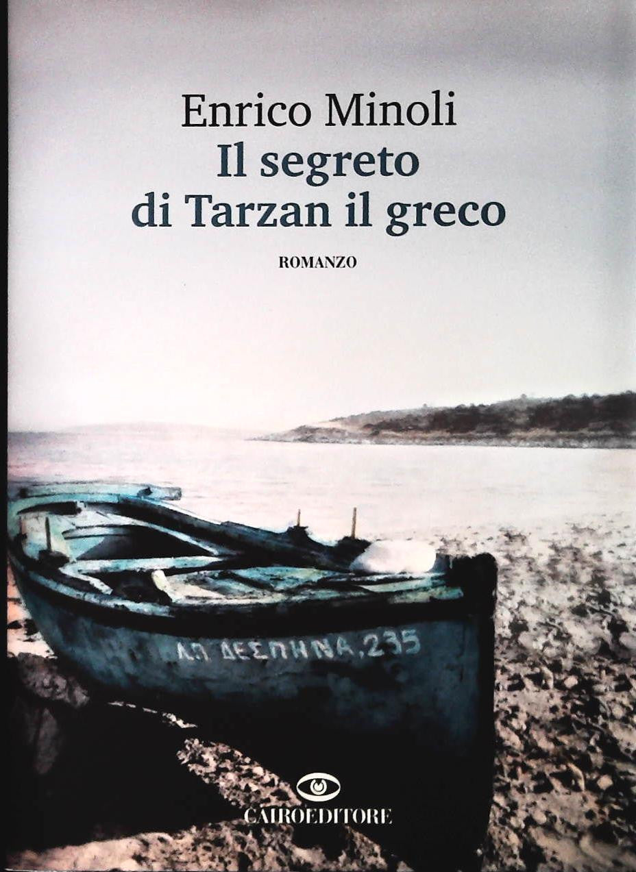 IL SEGRETO DI TARZAN IL GRECO - ENRICO MINOLI - AUTOGRAFATO
