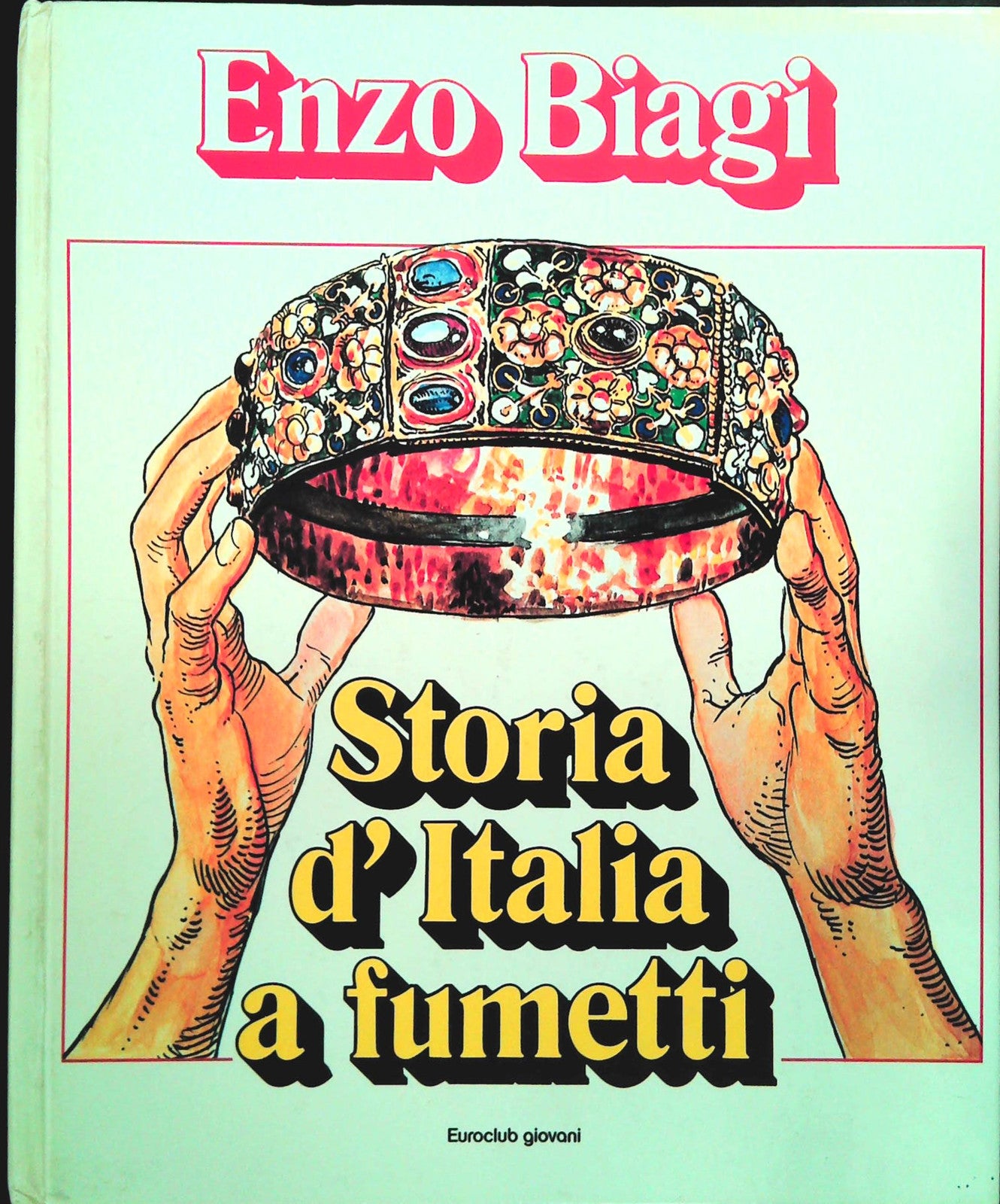 STORIA D'ITALIA A FUMETTI - ENZO BIANGI