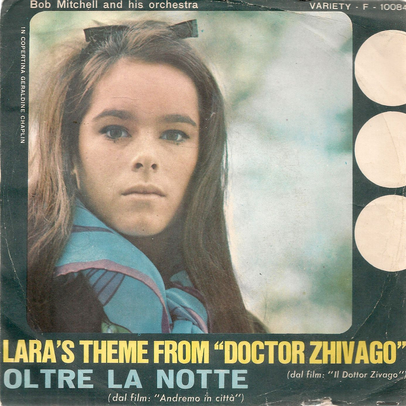 LARA'S THEME FROM DOCTOR ZHIVAGO - OLTRE LA NOTTE BOB MITCHELL - 45 GIRI