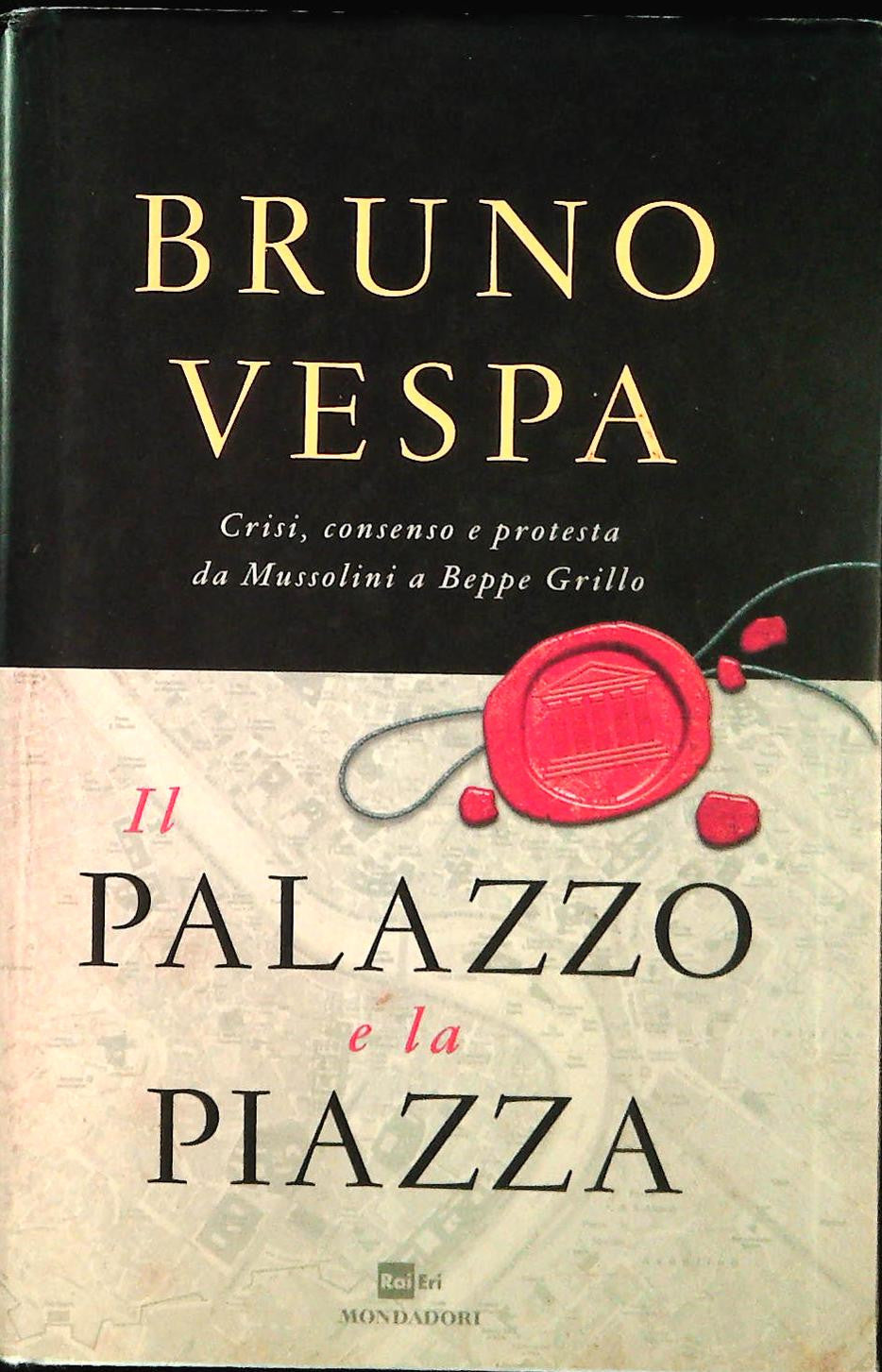 IL PALAZZO E LA PIAZZA - BRUNO VESPA - MONDADORI ERI 2012 - OUTLET DEL LIBRO