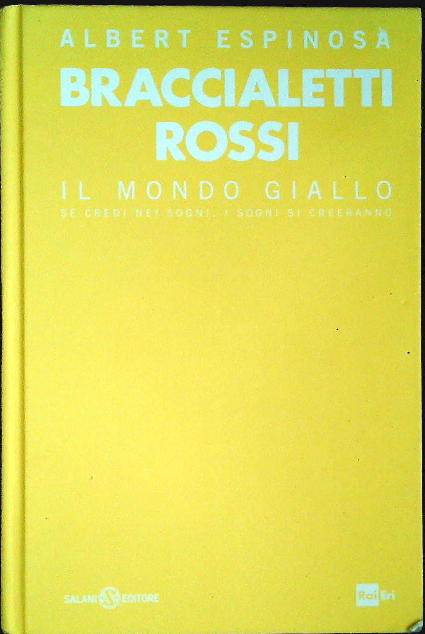 BRACCIALETTI ROSSI - ALBERT SPINOSA - SALANI -ERI 2015 - OUTLET DEL LIBRO