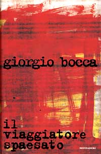 IL VIAGGIATORE SPAESATO - GIORGIO BOCCA