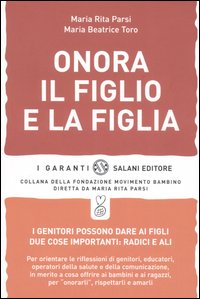 ONORA IL FIGLIO E LA FIGLIA - MARIA RITA PARSI-MARIA BEATRICE TORO