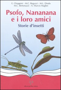 PSOFO NANANANA E I LORO AMICI. STORIE DI INSETTI
