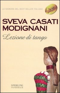 LEZIONE DI TANGO - SVEVA CASATI MODIGNANI