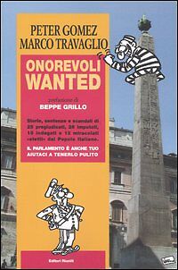 ONOREVOLI WANTED - PETER GOMEZ-M. TRAVAGLIO - ED. RIUNITI 2006 -OUTLET DEL LIBRO