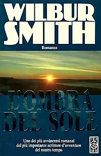 L'OMBRA DEL SOLE - WILBUR SMITH - TEA DUE 1992- OUTLET DEL LIBRO