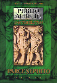 PARCE SEPULTE - PUBLIO AURELIO - DANILA COMASTRI MONTANARI