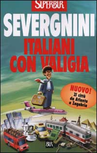 ITALIANI CON LA VALIGIA - BEPPE SEVERGINI