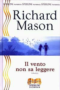 IL VENTO NON SA LEGGERE - RICHARD MASON