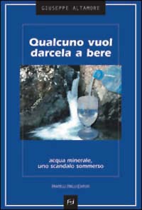 QUALCUNO VUOL DARCELA A BERE - GIUSEPPE ALTAMORE