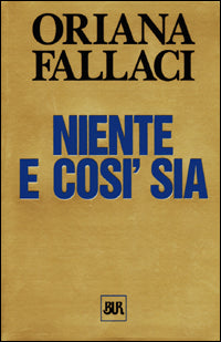 NIENTE E COSI' SIA - ORIANA FALLACI - RIZZOLI 2002 - OUTLET DEL LIBRO
