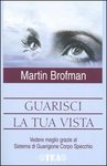 GUARISCI LA TUA VISTA - MARTIN BROFMAN