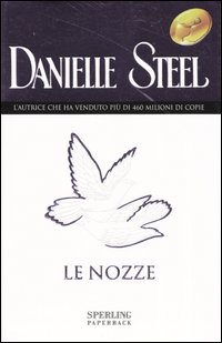 LE NOZZE - DANIELLE STEEL