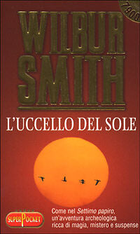 L'UCCELLO DEL SOLE - WILBUR SMITH - SUPERPOCKET 2000