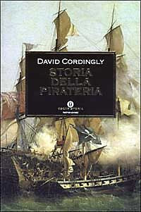 STORIA DELLA PIRATERIA - DACID CORDINGLY