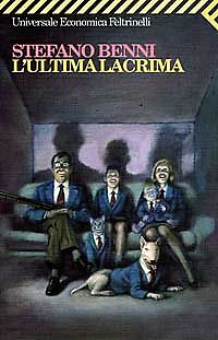 L'ULTIMA LACRIMA - STEFANO BENNI