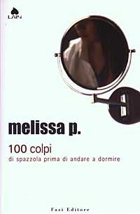 100 COLPI DI SPAZZOLA - MELISSA P. - FAZI 2003 - OUTLET DEL LIBRO