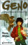 GENO E LA RUNA BIANCA DEL GRIFALCO D'ORO - MOONY WITCHER