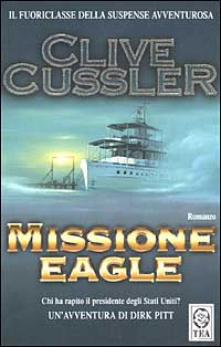 MISSIONE EAGLE - CLIVE CUSSLER - TEA 2006 - OUTLET DEL LIBRO