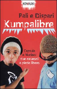 KUMPALIBRE - PALI E DISPARI - KOWALSKI 2003
