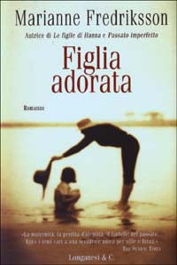 FIGLIA ADORATA - MARIANNE FREDRICKSSON