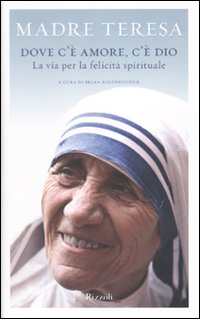 DOVE C'E' AMORE C'E' DIO - MADRE TERESA