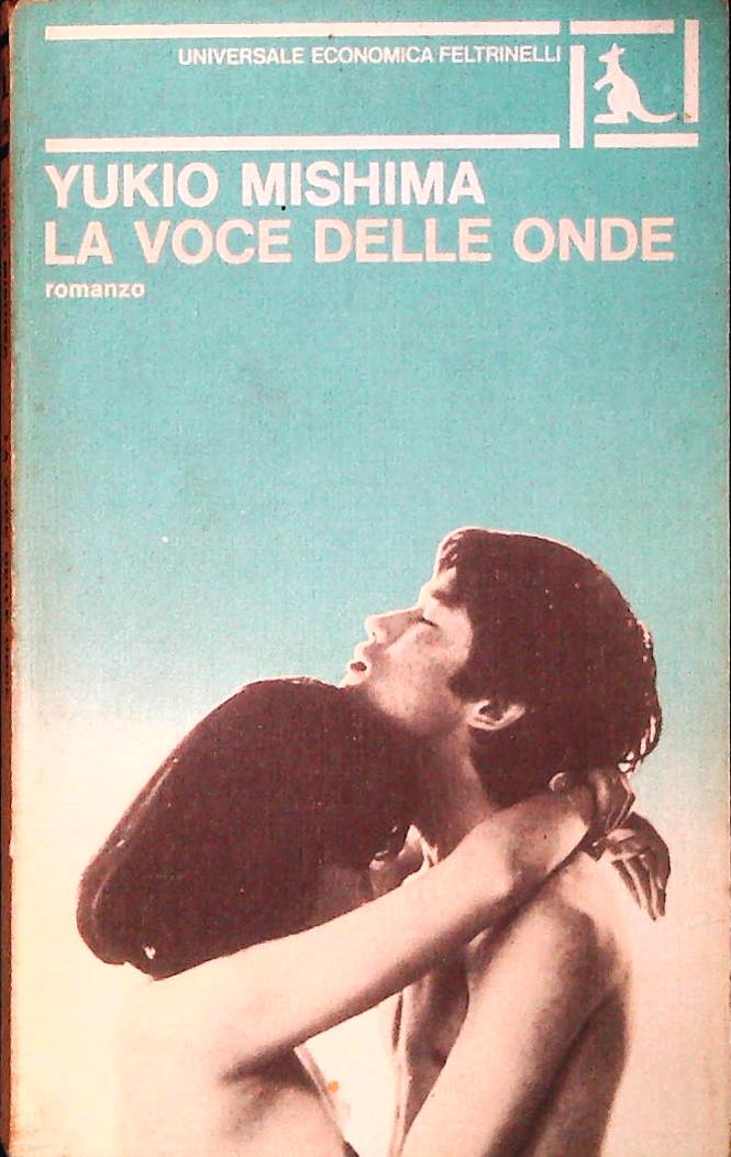 LA VOCE DELL ONDE - YUKIO MISHIMA - FELTRINELLI 1982 - OUTLET DEL LIBRO