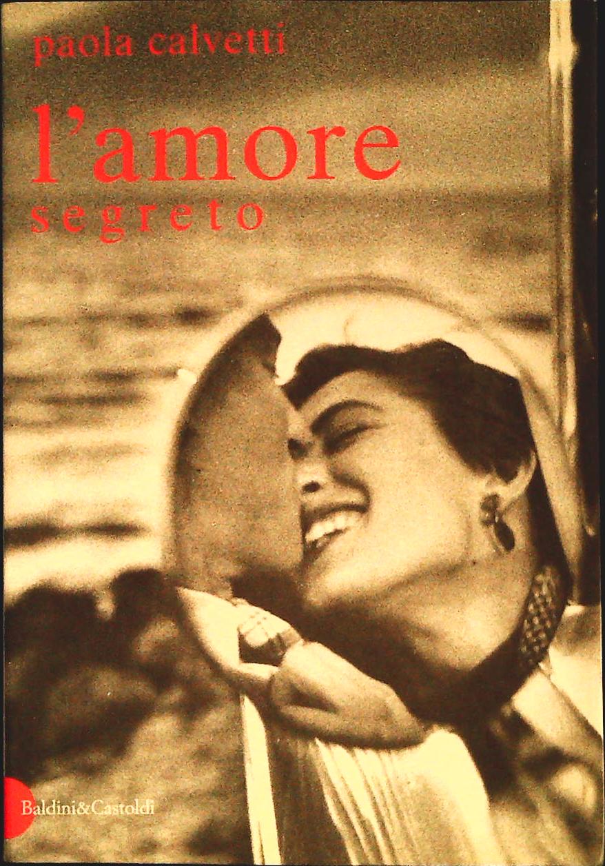 L'AMORE SEGRETO - PAOLA CALVETTI - BALDINI e CASTOLDI 1999 - OUTLET DEL LIBRO