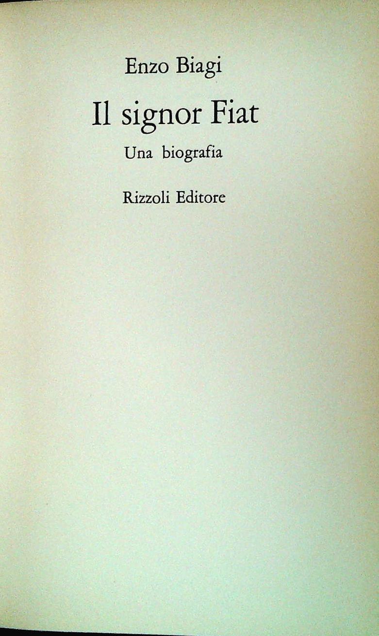IL SIGNOR FIAT - ENZO BIAGI - RIZZOLI 1976 - PRIMA EDIZIONE - OUTLET DEL LIBRO