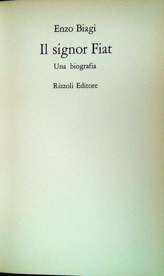 IL SIGNOR FIAT - ENZO BIAGI - RIZZOLI 1976 - PRIMA EDIZIONE - OUTLET DEL LIBRO