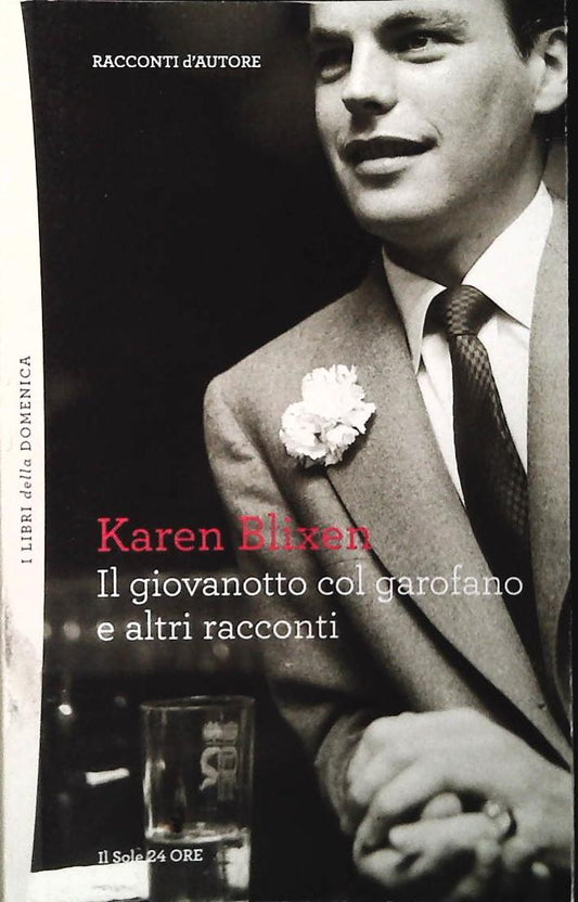 IL GIOVANOTTO COL GAROFANO - KAREN BLIXEN-SOLE 24 ORE 2012-OUTLET DEL LIBRO