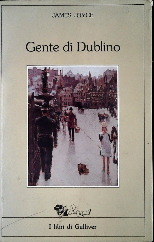 GENTE DI DUBLINO - JAMES JOYCE - I LIBRI DI GULLIVER 1987 - OUTLET DEL LIBRO