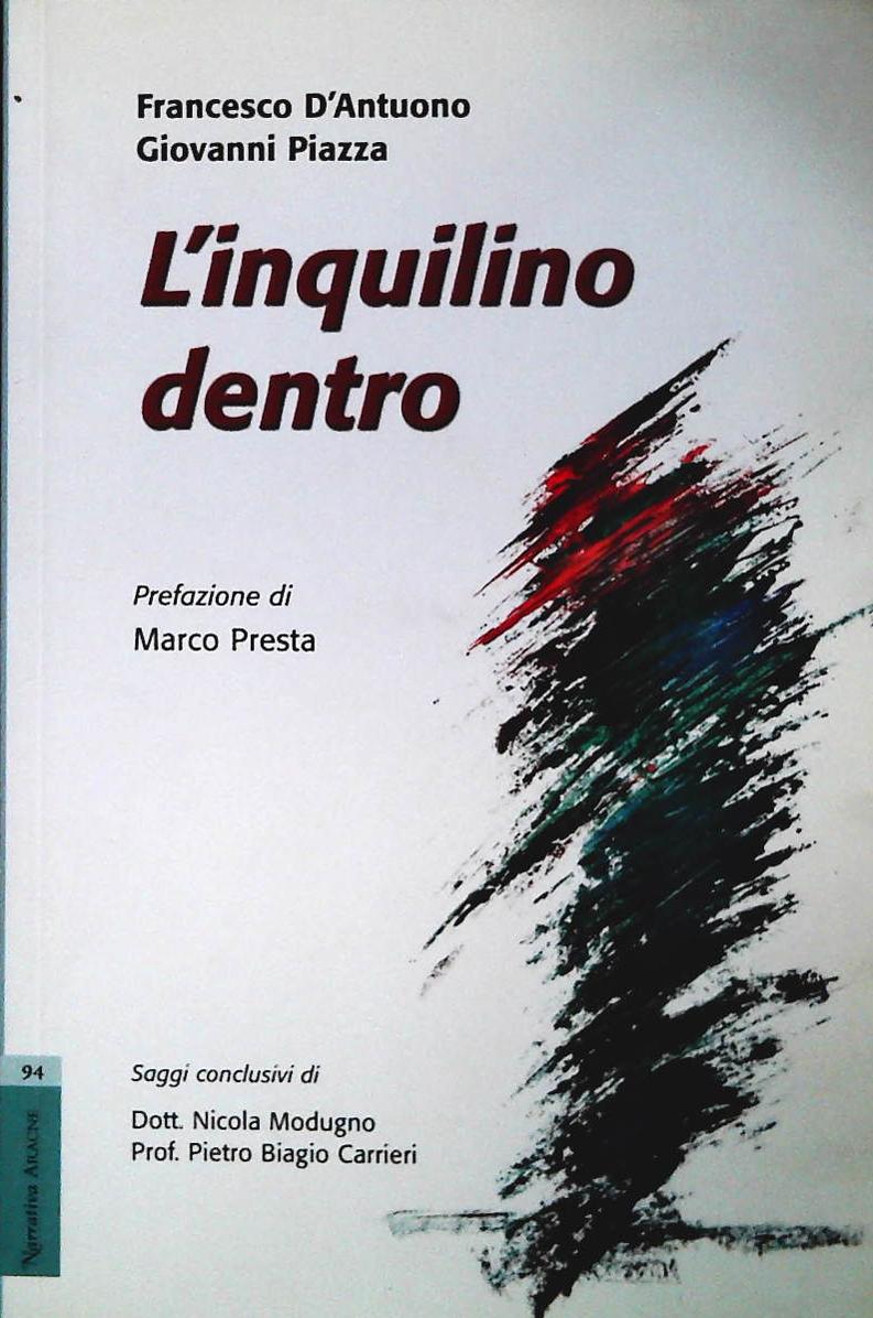 L'INQUILINO DENTRO - FRANCESCO D'ANTUONO-GIOVANNI PIAZZA